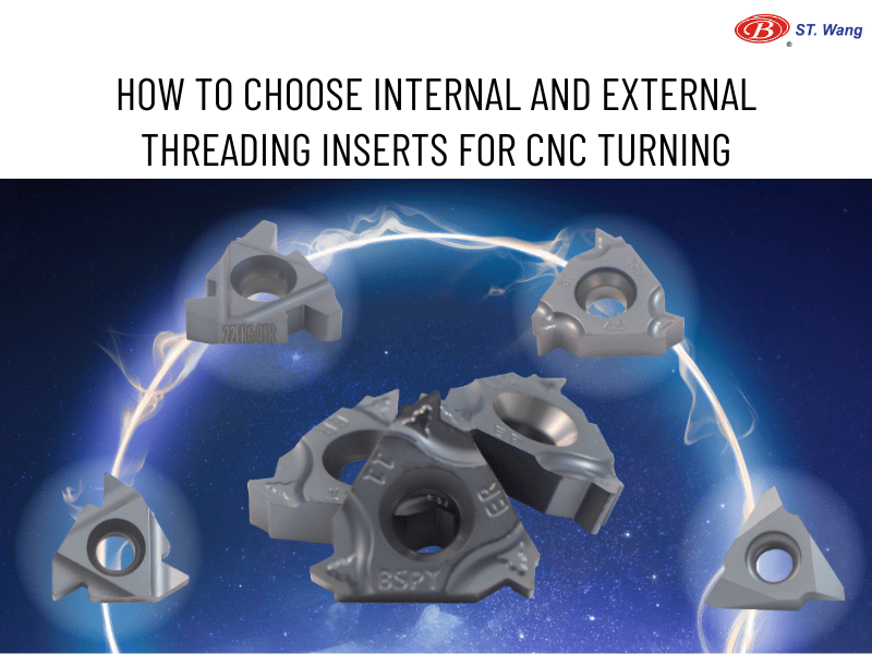 How to Choose Internal and External Threading Inserts for CNC Turning